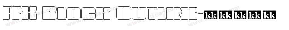 FFX Block Outline字体转换